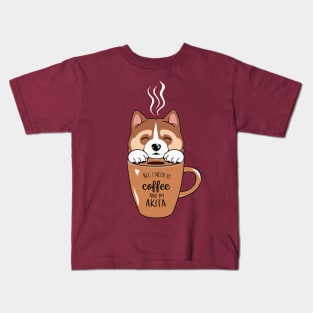 All I Need is Coffee and My Akita Kids T-Shirt